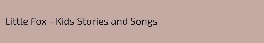 Little Fox - Kids Stories and Songs